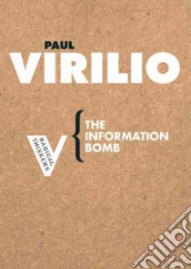 Information Bomb libro in lingua di Paul  Virilio