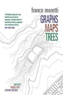 Graphs, Maps, Trees libro in lingua di Moretti Franco