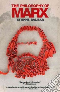 Philosophy of Marx libro in lingua di Etienne Balibar