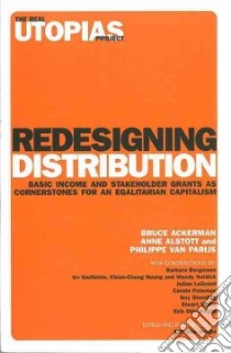 Redesigning Distribution libro in lingua di Ackerman Bruce, Alstott Anne, Parijs Philippe Van, Bergmann Barbara (CON), Garfinkel Irwin (CON), Huang Chien-Chung (CON)