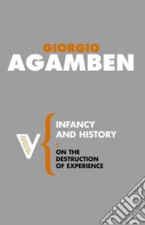 Infancy and History libro in lingua di Giorgio Agamben