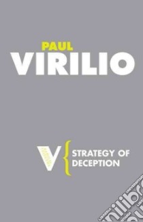 Strategy of Deception libro in lingua di Paul  Virilio