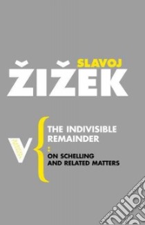 Indivisible Remainder libro in lingua di Zizek Slavoj
