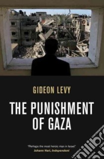 The Punishment of Gaza libro in lingua di Levy Gideon