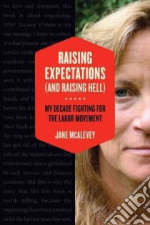Raising Expectations (And Raising Hell) libro in lingua di Mcalevey Jane, Ostertag Bob (CON)