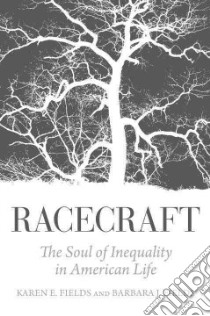 Racecraft libro in lingua di Fields Karen E., Fields Barbara J.
