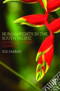 Human Rights in the South Pacific libro in lingua di Farran Sue