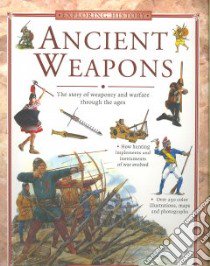 Ancient Weapons libro in lingua di Fowler Will