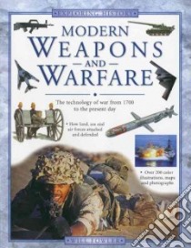 Exploring History:Modern Weapons & Warfa libro in lingua di William Fowler