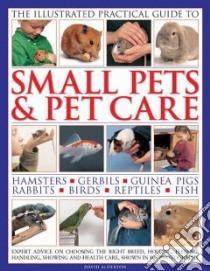 Small Pets libro in lingua di David Alderton