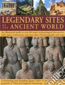 Legendary Sites of the Ancient World libro in lingua di Bahn Paul (EDT)
