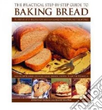 The Practical Step-by-Step Guide to Baking Bread libro in lingua di Ingram Christine, Shapter jennie
