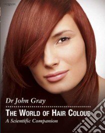 World of Hair Colour libro in lingua di John  Gray