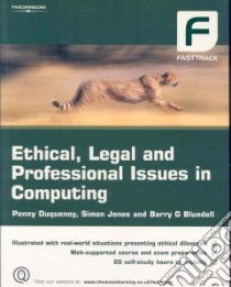 Ethical, Legal and Professional Issues in Computing libro in lingua di Duquenoy Penny, Jones Simon, Blundell Barry G.