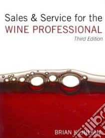 Sales and Service for the Wine Professional libro in lingua di Julyan Brian K.