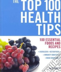 The Top 100 Health Tips libro in lingua di Wright Janet