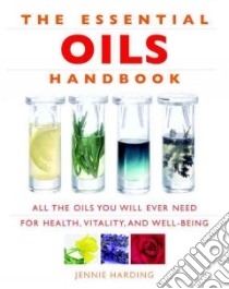 Essential Oils Handbook libro in lingua di Harding Jennie
