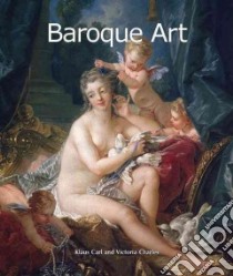 Baroque Art libro in lingua di Carl Klaus H., Charles Victoria