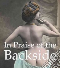 In Praise of the Backside libro in lingua di Dopp Hans-Jurgen