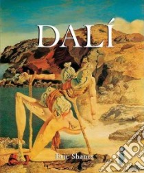 The Life and Masterworks of Salvador Dali libro in lingua di Shanes Eric