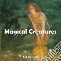 Magic Creatures libro in lingua di Parkstone Press (COR)