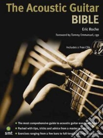 The Acoustic Guitar Bible libro in lingua di Roche Eric