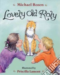 Lovely Old Roly libro in lingua di Rosen Michael, Lamont Priscilla (ILT)