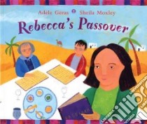 Rebecca's Passover libro in lingua di Geras Adele, Moxley Sheila (ILT)