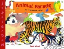 Animal Parade libro in lingua di Wood Jakki