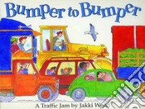 Bumper to Bumper libro in lingua di Wood Jakki