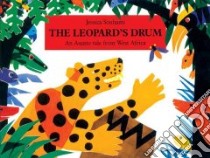 The Leopard's Drum libro in lingua di Souhami Jessica (ADP), McAlinden Paul (ADP), Souhami Jessica (ILT), McAlinden Paul (ILT), Souhami Jessica