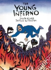 The Young Inferno libro in lingua di Agard John, Kitamura Satoshi (ILT)