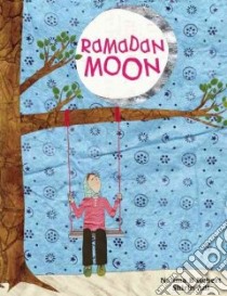 Ramadan Moon libro in lingua di Robert Na'ima B., Adl Shirin (ILT)