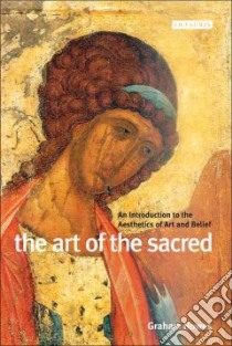 The Art of the Sacred libro in lingua di Howes Graham