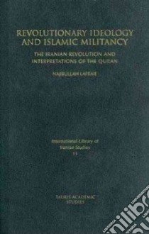 Revolutionary Ideology and Islamic Militancy libro in lingua di Lafraie Najibullah