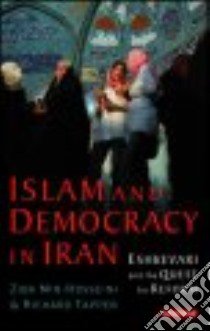 Islam And Democracy in Iran libro in lingua di Mir-Hosseini Ziba, Tapper Richard