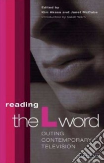 Reading the L Word libro in lingua di Kim Akass