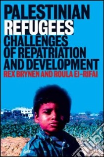 Palestinian Refugees libro in lingua di Brynen Rex (EDT), Rifai Roula El (EDT)