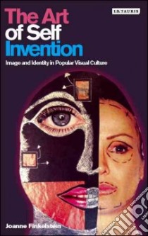 The Art of Self Invention libro in lingua di Finkelstein Joanna
