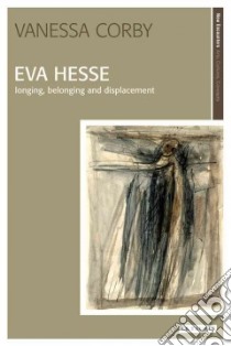 Eva Hesse libro in lingua di Corby Vanessa