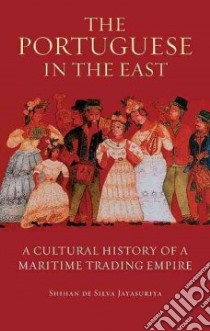 The Portuguese in the East libro in lingua di De Silva Jayasuriya Shihan