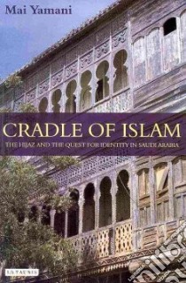 Cradle of Islam libro in lingua di Yamani Mai