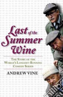 Last of the Summer Wine libro in lingua di Vine Andrew