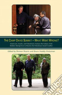 The Camp David Summit - What Went Wrong? libro in lingua di Shamir Shimon (EDT), Maddy-Weitzman Bruce (EDT)