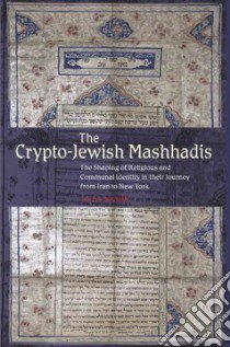 The Crypto-Jewish Mashhadis libro in lingua di Nissimi Hilda