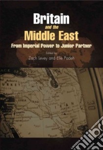 Britain And the Middle East libro in lingua di Levey Zach (EDT), Podeh Elie (EDT)