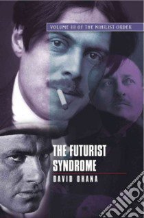The Futurist Syndrome libro in lingua di Ohana David