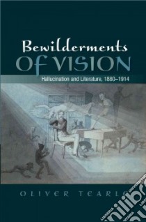 Bewilderments of Vision libro in lingua di Tearle Oliver