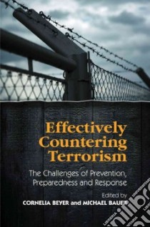 Effectively Countering Terrorism libro in lingua di Beyer Cornelia (EDT), Bauer Michael (EDT)