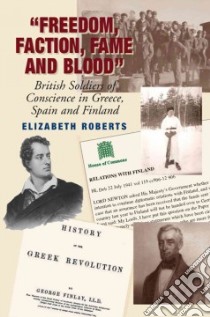 Freedom, Faction, Fame and Blood libro in lingua di Roberts Elizabeth